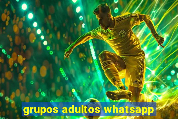 grupos adultos whatsapp