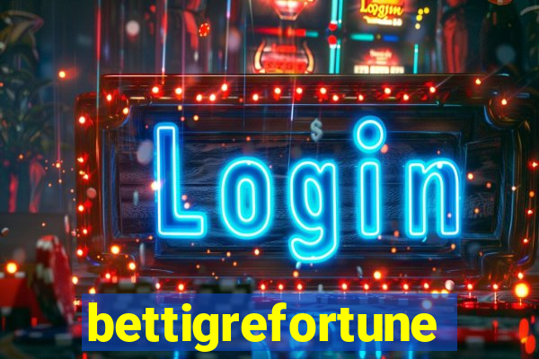 bettigrefortune