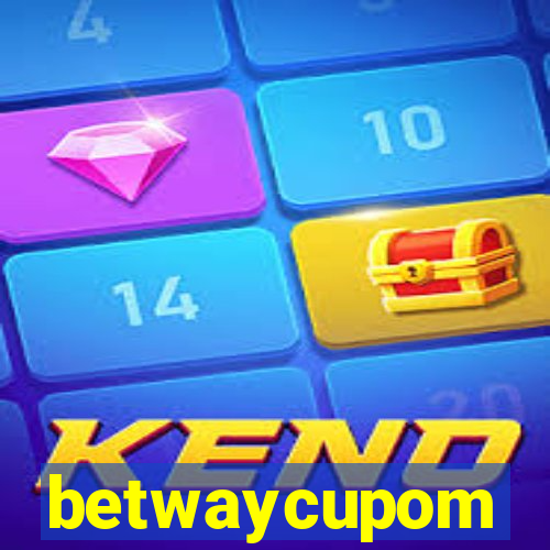 betwaycupom