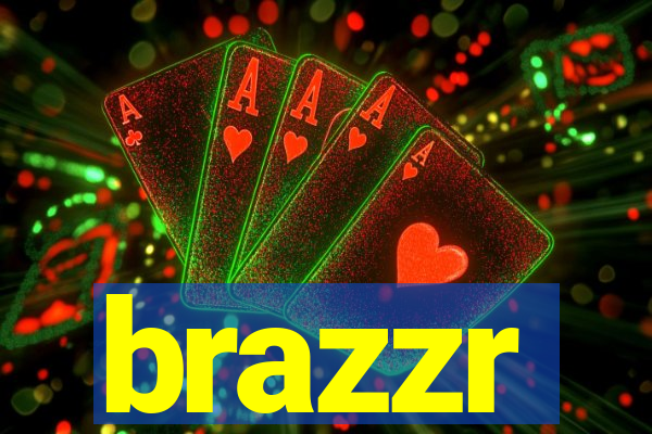 brazzr