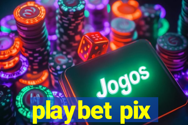 playbet pix