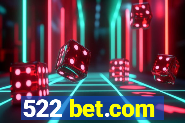 522 bet.com