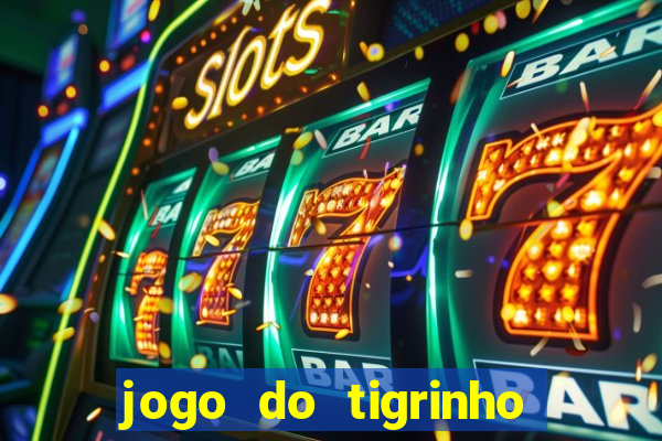 jogo do tigrinho com deposito de 5 reais