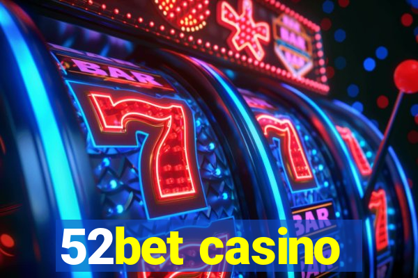 52bet casino