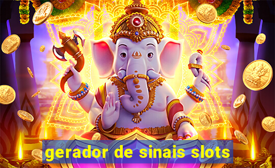 gerador de sinais slots