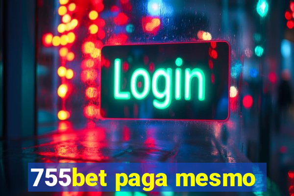 755bet paga mesmo