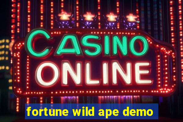 fortune wild ape demo