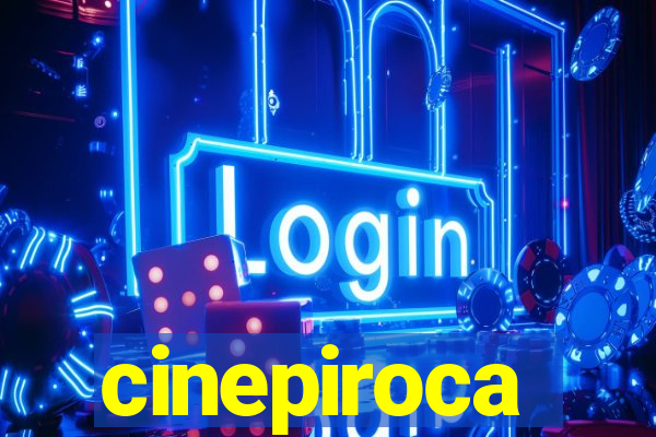 cinepiroca