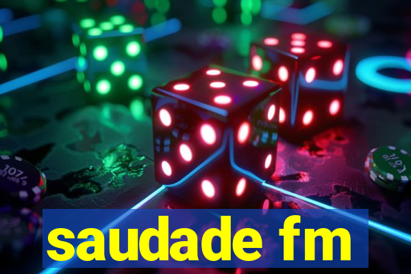 saudade fm