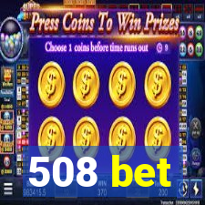 508 bet