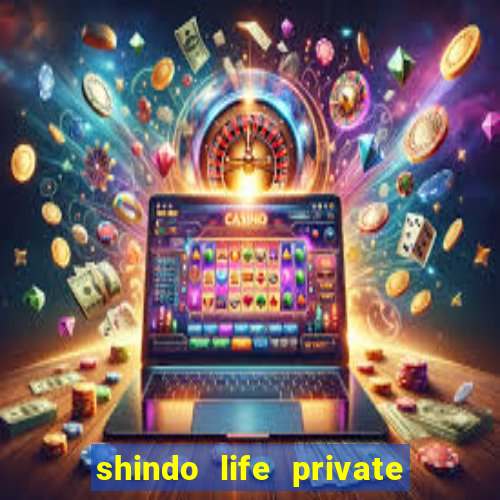 shindo life private server blaze