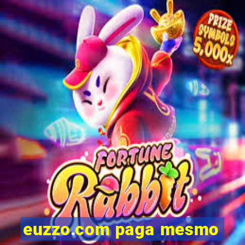 euzzo.com paga mesmo