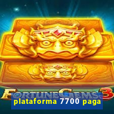 plataforma 7700 paga