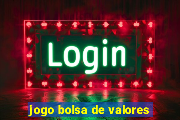 jogo bolsa de valores