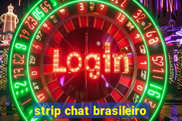 strip chat brasileiro