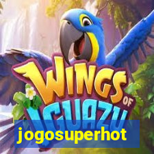 jogosuperhot