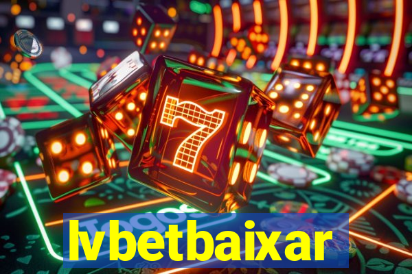 lvbetbaixar