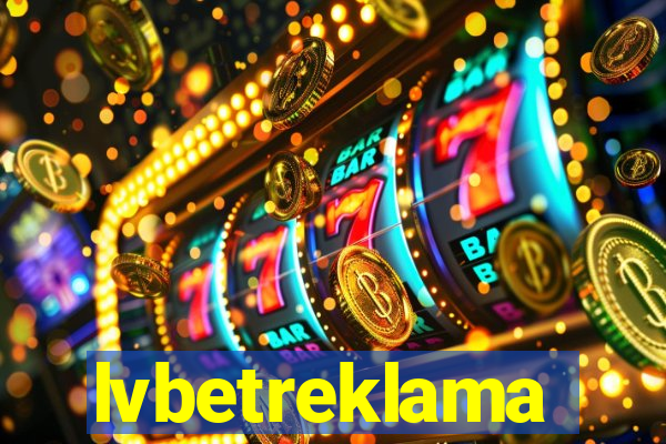 lvbetreklama