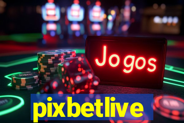 pixbetlive